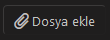 dosya-ekle.png